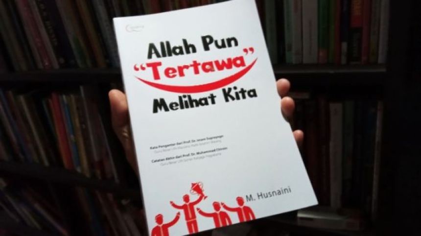 Resensi Buku Non Fiksi "Allah Pun Tertawa Melihat Kita"