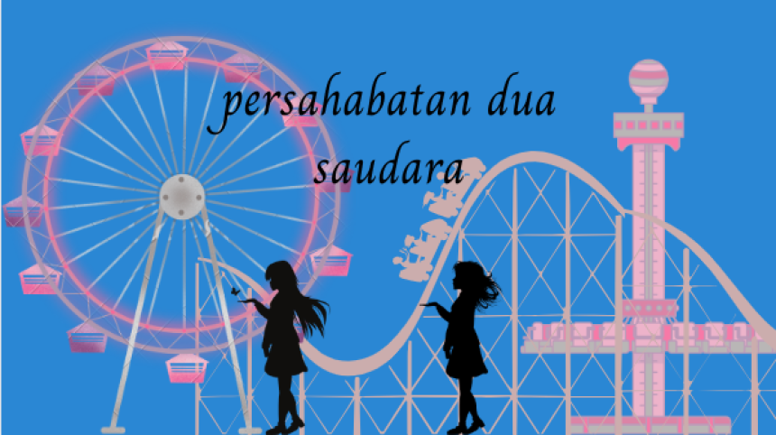 Persahabatan Dua Saudara