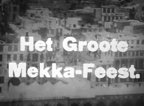 Het Groote Mekka-Feest: Film dokumenter pertama tentang Haji